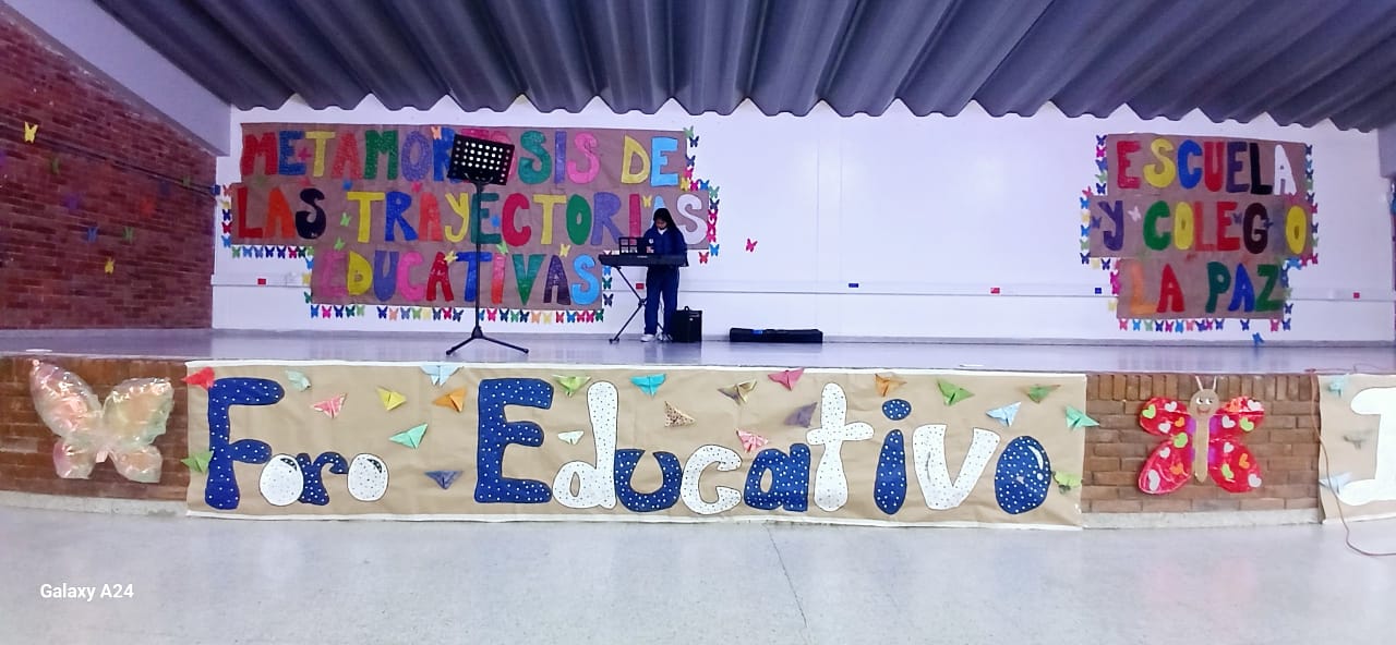 foro educativo institucional “Metamorfosis de las trayectorias educativas escuela y colegio la Paz” 