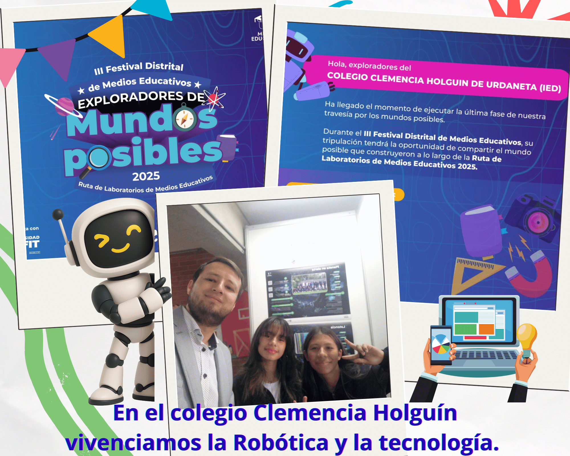 EN EL COLEGIO CLEMENCIA HOLGUÍN VIVENCIAMOS LA ROBÓTICA Y LA TECNOLOGÍA. 
