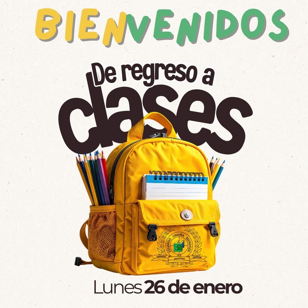 Bienvenidos, estudiantes Colegio Eduardo Umaña Mendoza