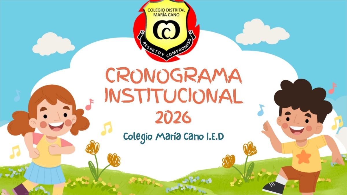 Cronograma Institucional Colegio María Cano I.E.D 2026
