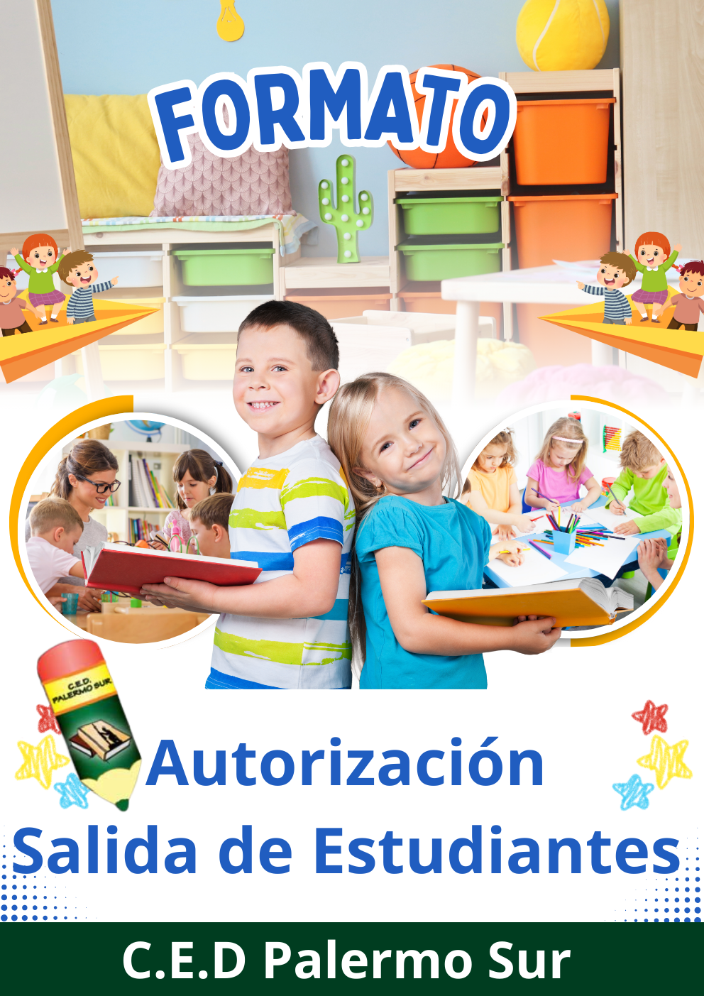 Formato de autorización para salida  solo del colegio del colegio al terminar la jornada escolar .