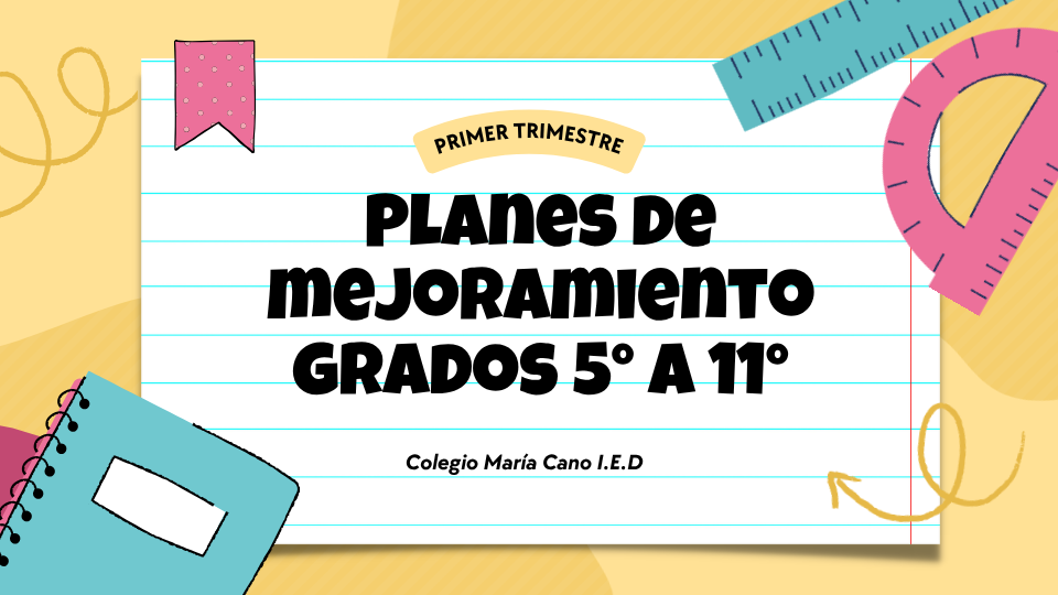Planes de Mejoramiento Grados 5° a 11° 