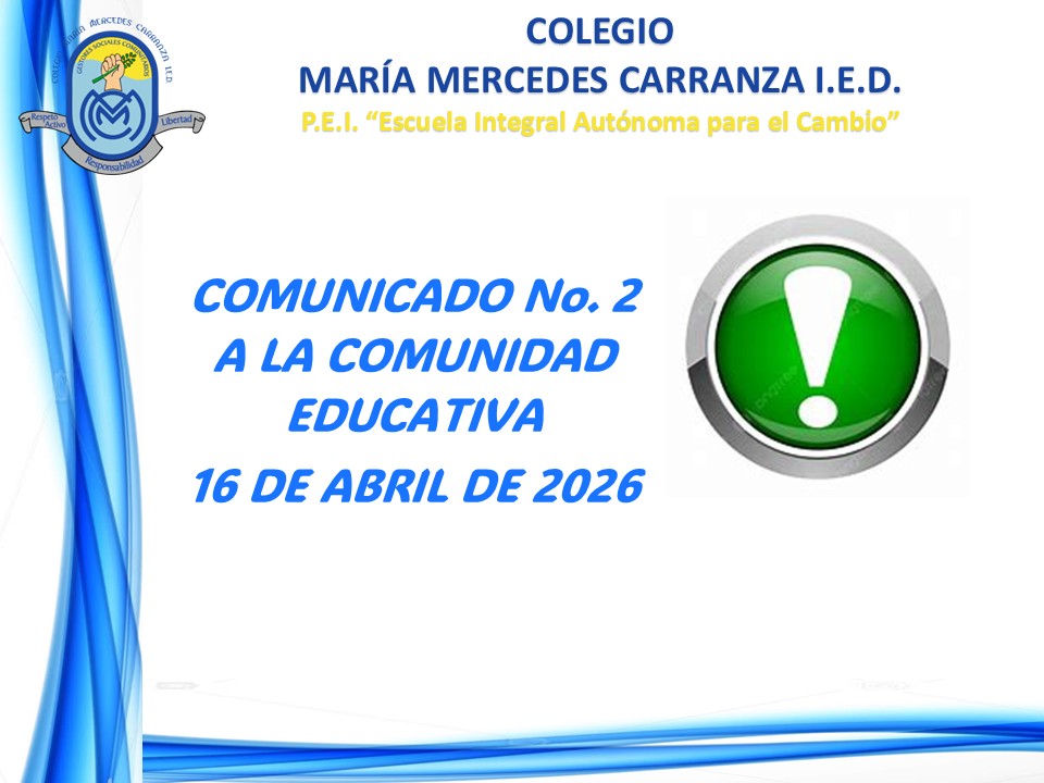 COMUNICADO No. 2 A LA COMUNIDAD EDUCATIVA 16 DE ABRIL DE 2026