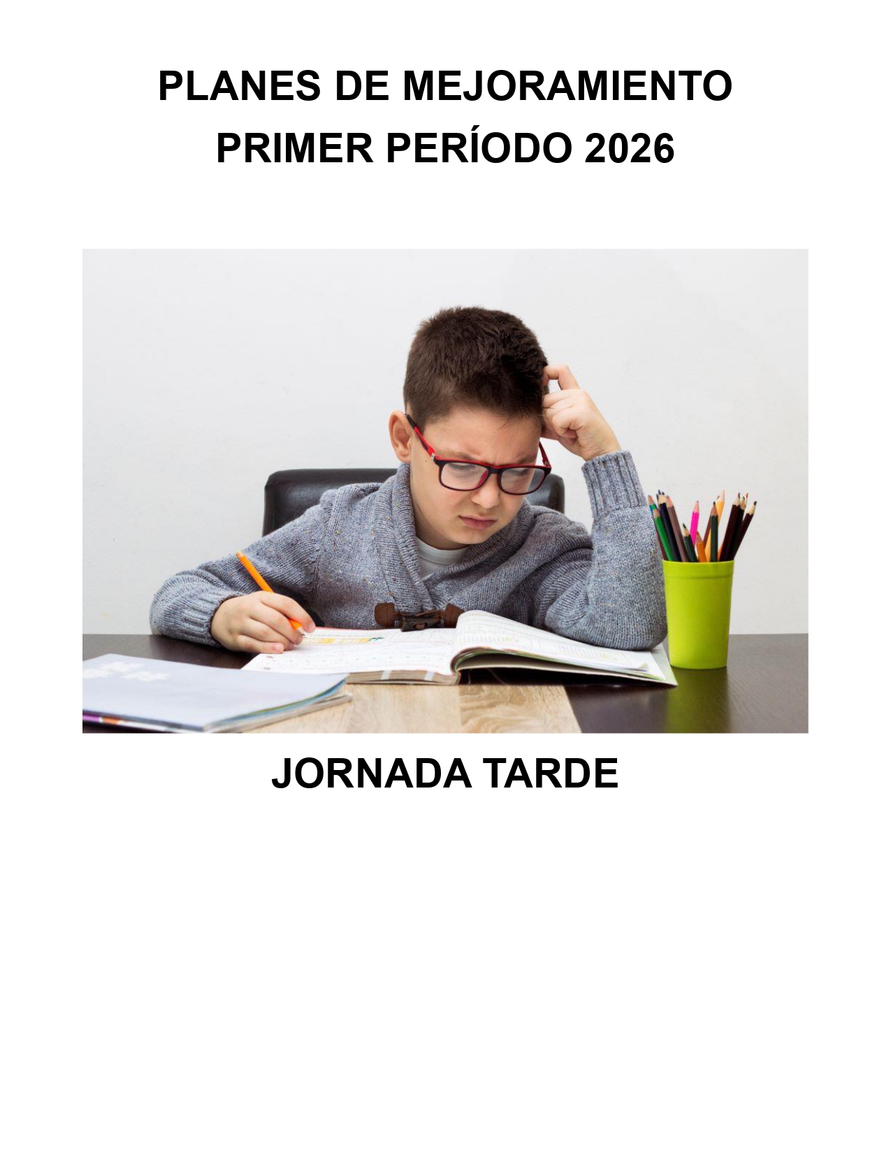 PLANES DE MEJORAMIENTO JORNADA TARDE PRIMER PERIODO 2026