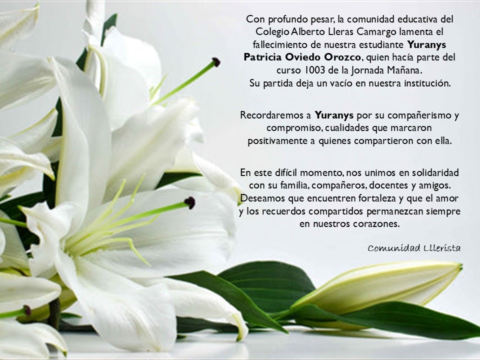 EL COLEGIO ALBERTO LLERAS CAMARGO LAMENTA EL FALLECIMIENTO DE NUESTRA ESTUDIANTE  YURANYS PATRICIA OVIEDO OROZCO