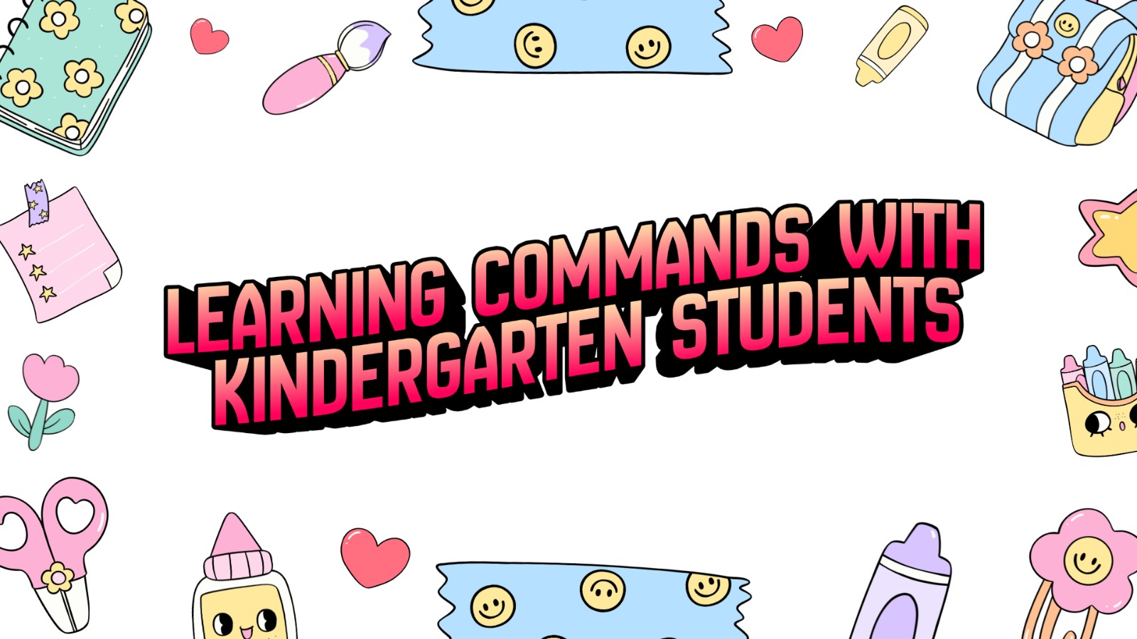 Learning commands with kindergarten students
