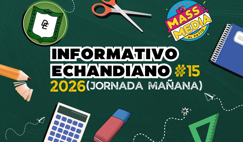 Informativo Echandia #15 Jornada Mañana